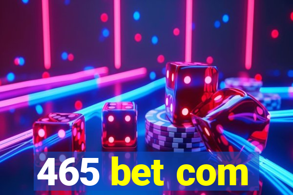 465 bet com